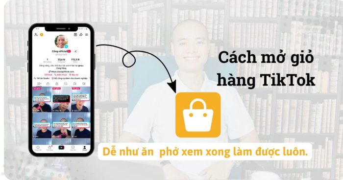 Cách mở giỏ hàng TikTok để lam tIếp thị liên kết.