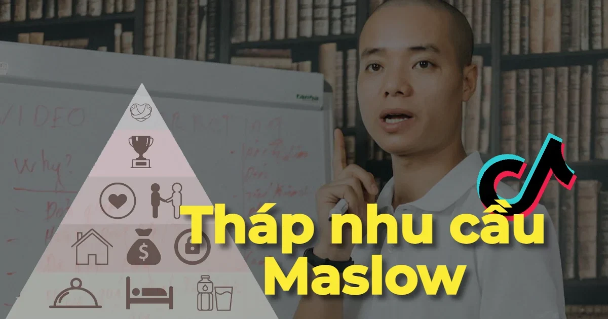 Tháp nhu cầu Maslow - Xác Định Nhu Cầu Của Khách Hàng